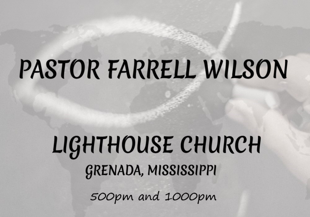 Sermons from Pastor Farrell Wilson