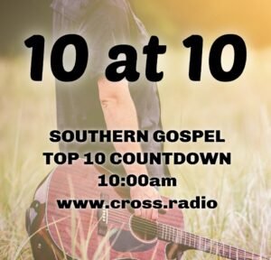 Top Ten Southern Gospel Count Down